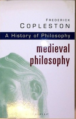 History of Philosophy Volume 2: Medieval Philosophy Copleston, Frederick:
