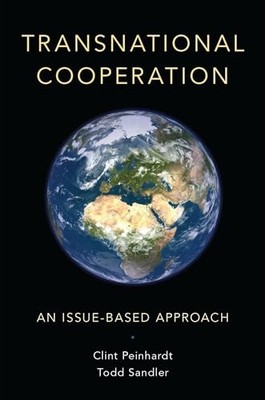 Transnational Cooperation : An Issue-Based Approach by Clint Peinhardt and ...
