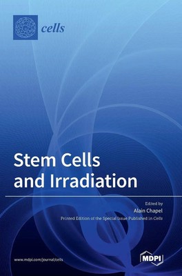 Stem Cells and Irradiation | Buch | Englisch (2023) | MDPI AG