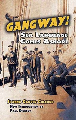 Gangway!: Sea Language Comes - Paperback, by Colcord Joanna Carver - Very Good