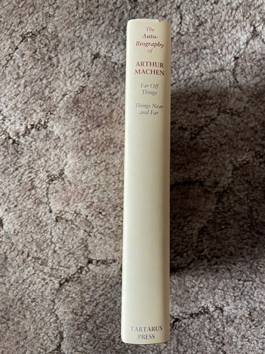 AUTOBIOGRAPHY OF ARTHUR MACHEN (Far Off Things & Things Near and Far) Tartarus - Picture 2 of 9