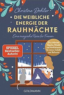 Die weibliche Energie der Rauhnächte - -: Eine magi... | Buch | Zustand sehr gut