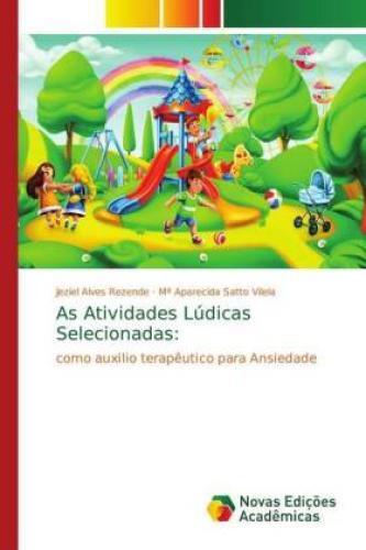 Thumbnail - As Atividades Lúdicas Selecionadas: Como Auxilio Terapêutico Para