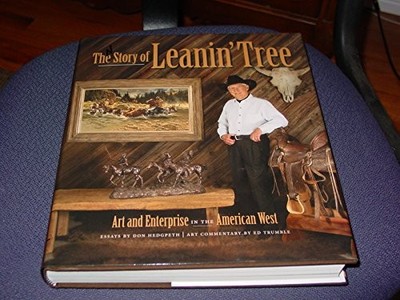THE STORY OF LEANIN' TREE: ART AND ENTERPRISE IN THE By Ed Trumble - Hardcover