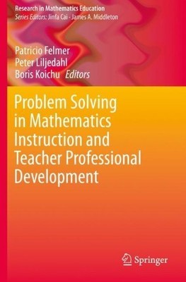 Problem Solving in Mathematics Instruction and Teacher Profes... - 9783030292171