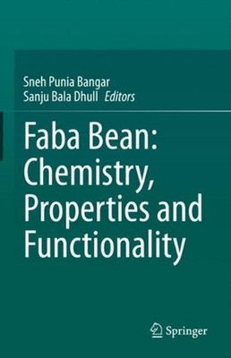 Faba Bean: Chemistry, Properties and Functionality by Sneh Punia Bangar (English