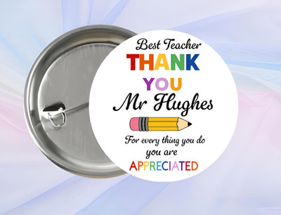 PERSONALISED BEST TEACHER BADGE GIFT. PIN 7.5 CM