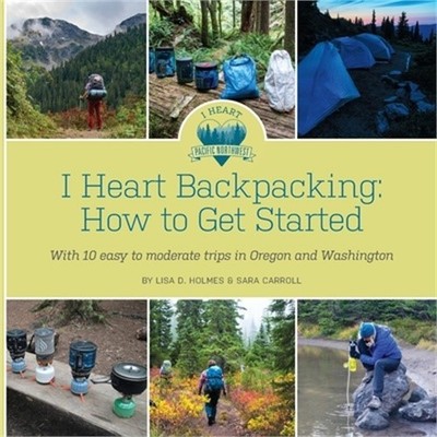 I Heart Backpacking: How to Get Started (Paperback or Softback)