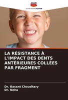 Basant Choudhary (U. A.) | LA RÉSistance À L'impact DES Dents AntÉRieures...