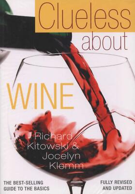 Clueless About Wines  How Wine is Made New Book [Paperback]
