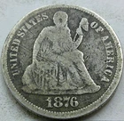 US 1876 Seated Liberty Dime  **