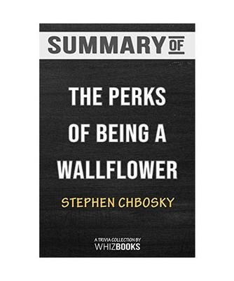 Summary of The Perks of Being a Wallflower: Trivia/Quiz for Fans: Trivia/Quiz fo