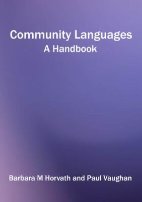 Community Languages: A Handbook (Multilingual Matters, 67)