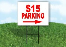 15 DOLLAR PARKING RIGHT ARROW Yard Sign Road with Stand LAWN SIGN Single sided