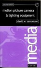 Motion Picture Camera and Lighting Equipment by David Samuelson
