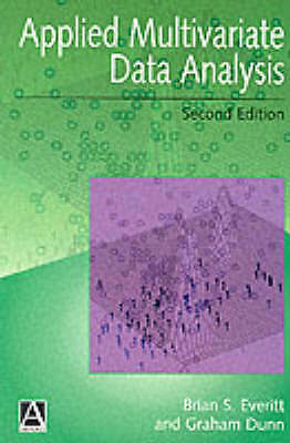 Angewandte multivariate Datenanalyse von Everitt, Brian S., Dunn, Graham