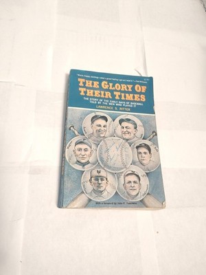 1966 Paperback edition THE GLORY of their TIMES by Lawrence S. Ritter F188