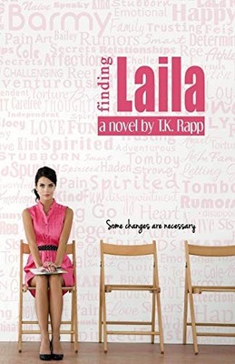 Finding Laila : Some Changes Are Necessary -  NEW T. K. Rapp 2015