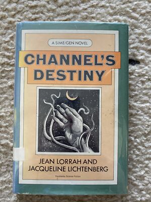 Sime/Gen Novel Channel's Destiny by Jacqueline Lichtenberg Jean Lorrah First Ed