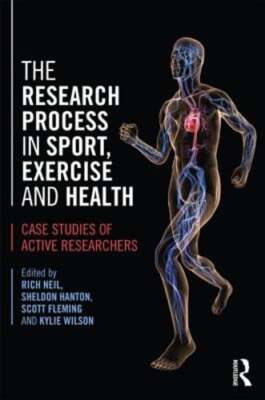 The Research Process in Sport, Exercise and Health: Case Studies of Active: New