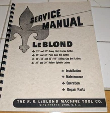 LeBlond 25" -27" -30" -32" Lathes Installation Maintenance Operation and Parts