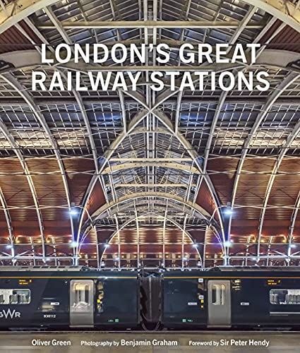 London's Great Railway Stations Green, Oliver Hardcover New