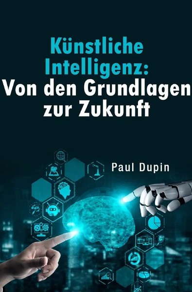 Paul Dupin | KüNstliche Intelligenz: | Taschenbuch | Deutsch (2024) | 72 S.-image