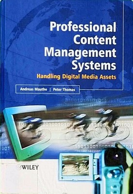 Professional Content Management Systems: Handling Digital Media A