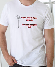 If You Can Dodge A Wrench. Fun Dodgeball Inspired Gift Mens White T-Shirt S-XXL
