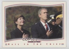 2001 Inkworks American Pride Laura Bush George W Bush Hail to the Chief #18 1h7f