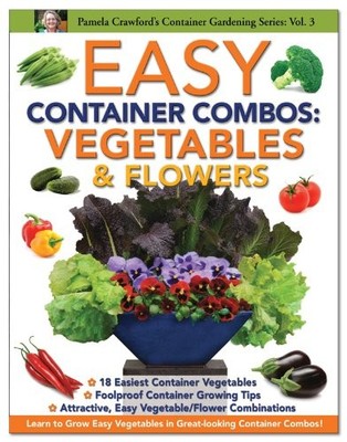 Easy Container Combos: Vegetables &..., Crawford, Pamel