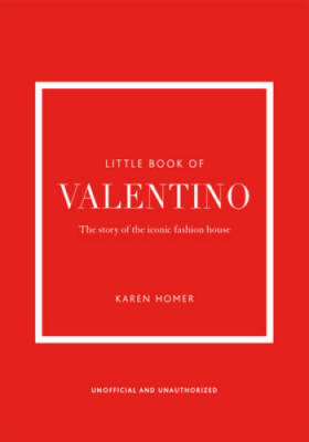 The Little Book of Valentino: The Story of the Iconic Fashion House (Litt - GOOD
