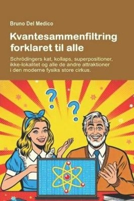 Bruno del Medico Kvantesammenfiltring forklaret til alle. (Taschenbuch)