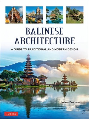 Balinese Architecture: A Guide to Traditional and Modern Balinese Design (Peripl