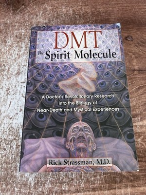 DMT: The Spirit Molecule by Dr. Rick Strassman (2001, Paperback)