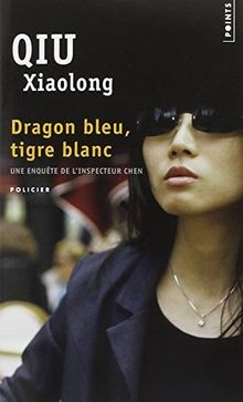 Dragon bleu, tigre blanc  von Qiu, Xiaolong | Buch | Zustand gut