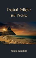 Tropical Delights And Dreams Simon Fairchild Taschenbuch Englisch 2025