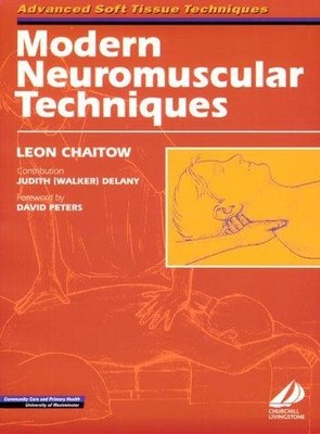 Modern Neuromuscular Techniques (Advanced soft tissue... - Chaitow, Leon