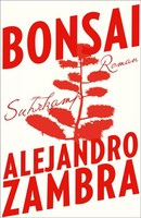 Alejandro Zambra Bonsai