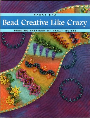 NEW Bead Creative Like Crazy ~ Nancy Eha PB
