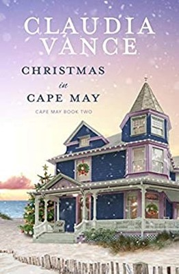 Christmas in Cape May Cape May Book 2 Paperback Claudia Vance
