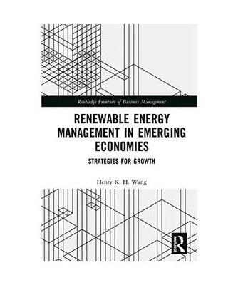 Renewable Energy Management in Emerging Economies: Strategies for Growth: Strate