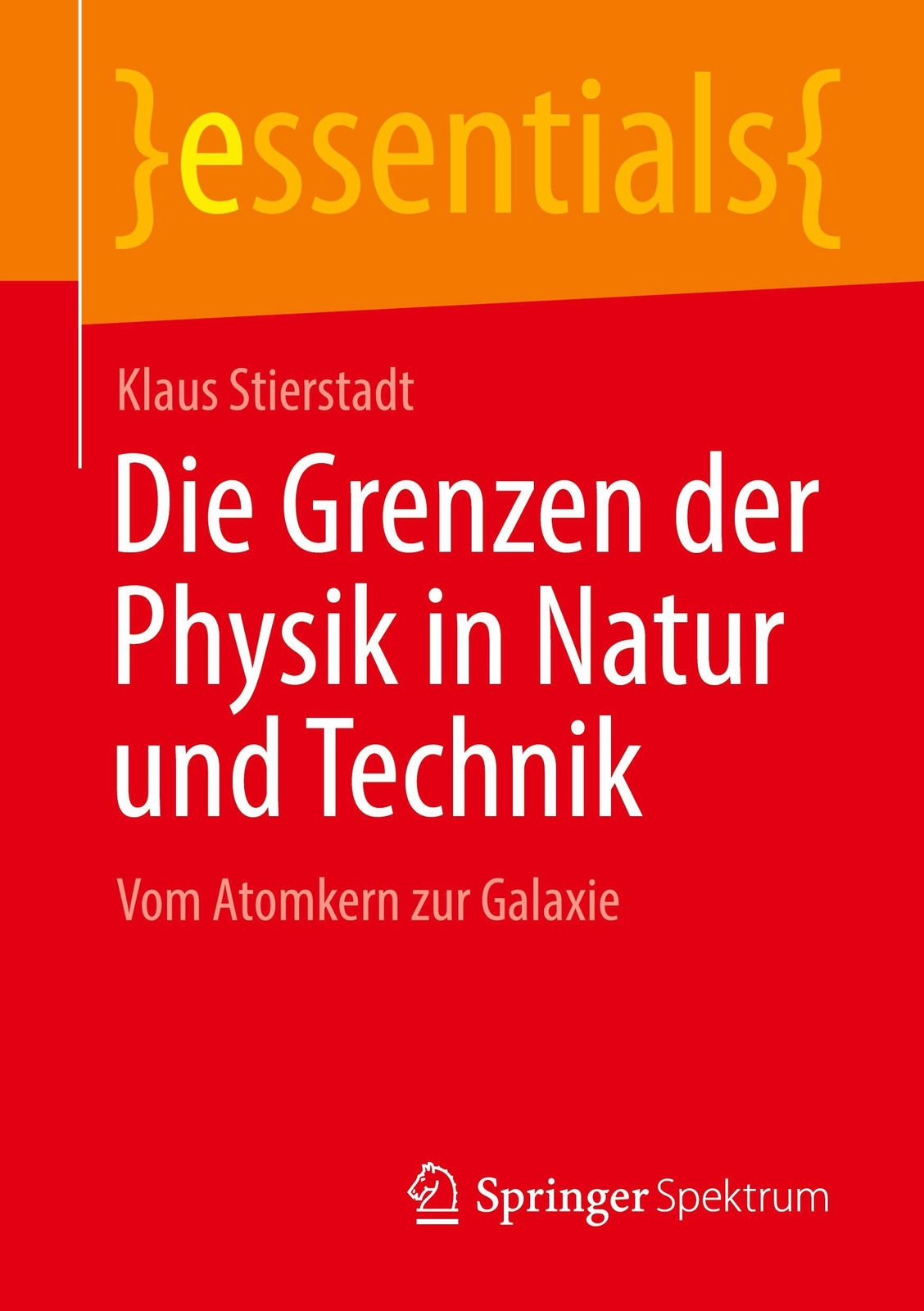 Thumbnail - Klaus Stierstadt | Die Grenzen Der Physik In Natur Und Technik |