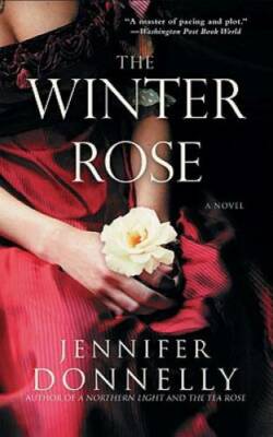 The Winter Rose - Paperback By Donnelly, Jennifer - GOOD