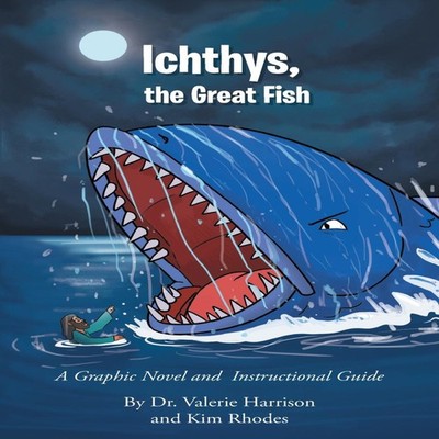 Ichthys the Great Fish A Graphic Novel and Instructional Guide Va