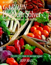 Rodale's Garden Problem Solver: Vegetables, Fruits, and Herbs - VERY GOOD
