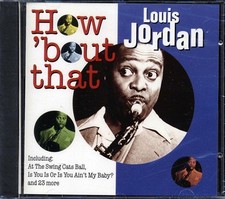 CD Louis Jordan - How 'Bout That