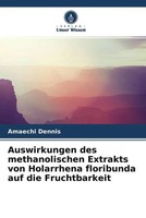 Auswirkungen Des Methanolischen Extrakts Von Holarrhena Floribunda Auf Die...
