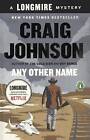 Any Other Name by Professor of Mathematics Marywood University Scranton Pennsylvania Craig Johnson (Hardback, 2015)