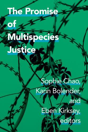Promise of Multispecies Justice by Karin Bolender (2022, Trade Paperback)